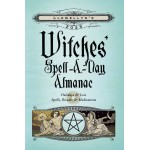 Witches' Spell-A-Day Annual Almanac 2025