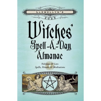 Witches' Spell-A-Day Annual Almanac 2025