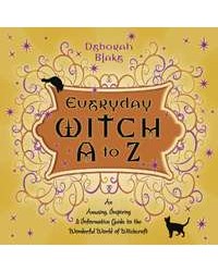Everyday Witch A-Z - An Informative Guide to Witchcraft