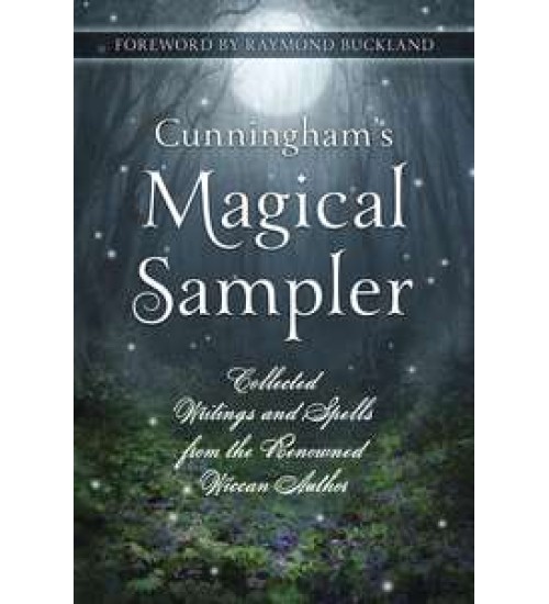 Cunningham's Magical Sampler - Collected Writings and Spells