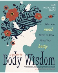 A Guide to Body Wisdom